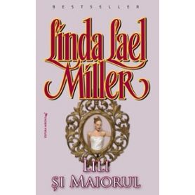 Linda Lael Miller - Lili si maiorul