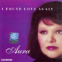 I found love again - Aura Urziceanu