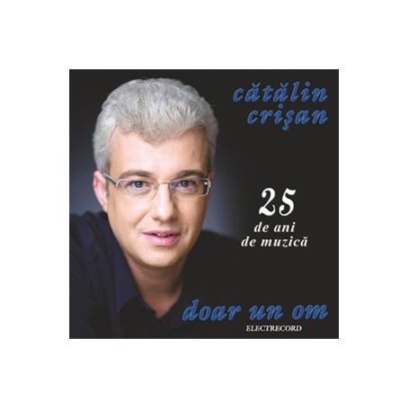 25 de ani de muzica - Catalin Crisan