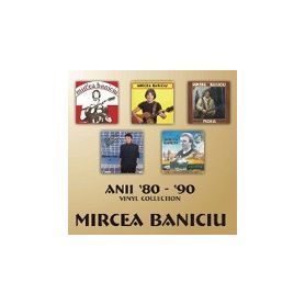 Anii '80 - '90 - Vinyl Collection - 4CD - Mircea Baniciu