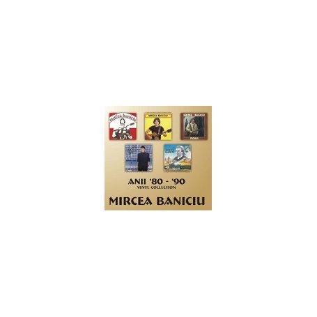 Anii '80 - '90 - Vinyl Collection - 4CD - Mircea Baniciu