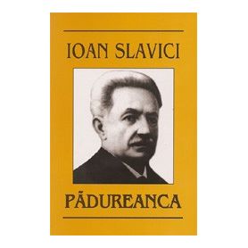 Ioan Slavici - Padureanca