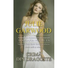 Julie Garwood - Crima din dragoste
